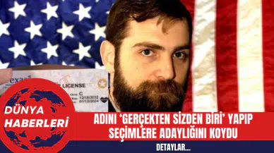 Adını 'Gerçekten Sizden Biri' Yapıp Seçimlere Adaylığını Koydu