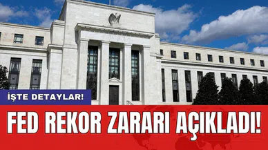 Fed rekor zararı açıkladı!