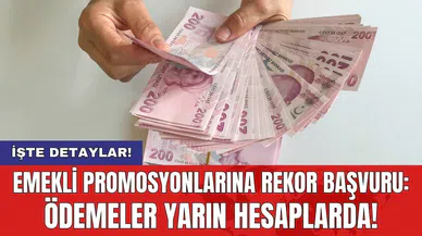 Emekli promosyonlarına rekor başvuru: Ödemeler yarın hesaplarda!