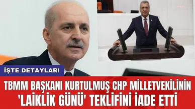 TBMM Başkanı Kurtulmuş CHP Milletvekilinin 'Laiklik Günü' teklifini iade etti