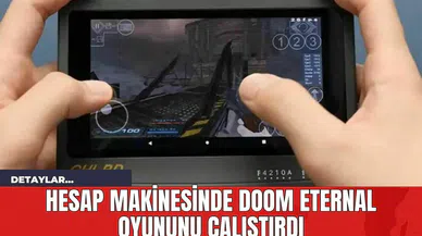 Hesap Makinesinde Doom Eternal Oyununu Çalıştırdı