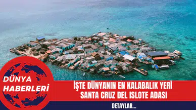 Dünyanın En Kalabalık Yeri: Santa Cruz del Islote Adasında Hayat Nasıl İşliyor?