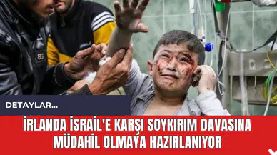 İrlanda İsrail'e Karşı Soykırım Davasına Müdahil Olmaya Hazırlanıyor