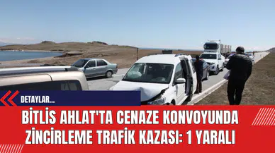 Bitlis Ahlat'ta Cenaze Konvoyunda Zincirleme Trafik Kazası: 1 Yaralı