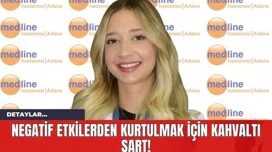 Negatif Etkilerden Kurtulmak İçin Kahvaltı Şart!