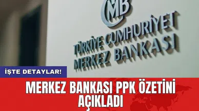 Merkez Bankası PPK özetini açıkladı