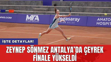Zeynep Sönmez Antalya’da çeyrek finale yükseldi