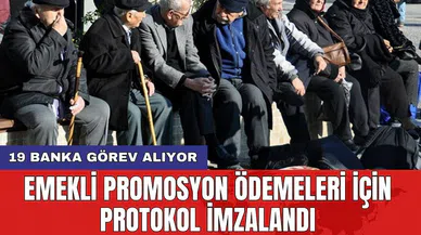 Emekli promosyon ödemeleri için protokol imzalandı: 19 banka görev alıyor