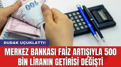 Merkez Bankası faiz artışıyla 500 bin liranın getirisi değişti
