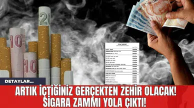 Artık İçtiğiniz Gerçekten Zehir Olacak! Sigara Zammı Yola Çıktı!