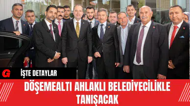 Döşemealtı Ahlaklı Belediyecilikle Tanışacak