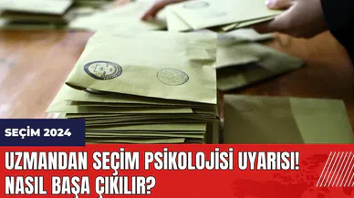 Uzmandan seçim psikolojisi uyarısı! Nasıl başa çıkılır?