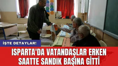 Isparta'da vatandaşlar erken saatte sandık başına gitti
