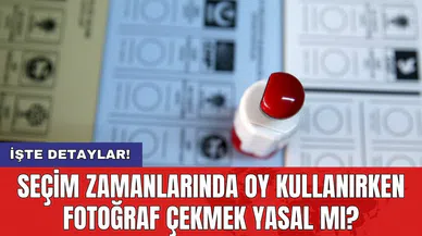 Seçim zamanlarında oy kullanırken fotoğraf çekmek yasal mı?