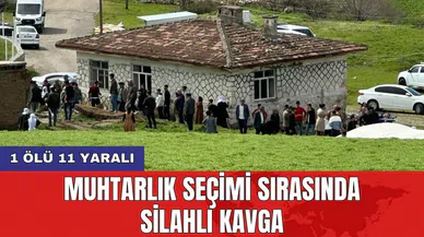 Muhtarlık seçimi sırasında silahlı kavga: 1 ölü 11 yaralı