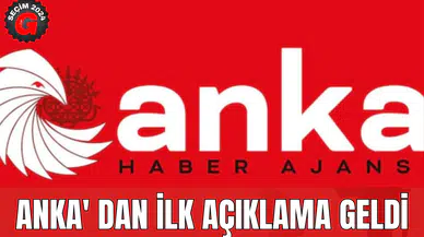 ANKA' dan İlk Açıklama Geldi