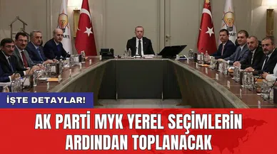 AK Parti MYK yerel seçimlerin ardından toplanacak