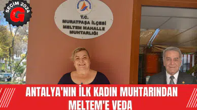 Antalya'nın İlk Kadın Muhtarından Meltem'e Veda