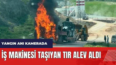 Hatay'da iş makinesi taşıyan tır alev aldı