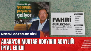 Adana'da muhtar adayının adaylığı iptal edildi