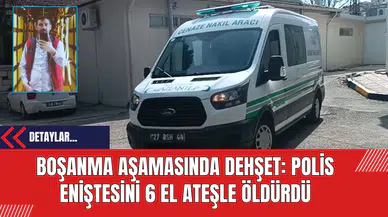 Boşanma Aşamasında Dehşet: Polis Eniştesini 6 El Ateşle Öldürdü