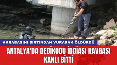Antalya'da dedikodu iddiası kavgası kanlı bitti: Akrabasını sırtından vurarak öldürdü