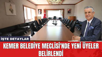 Kemer Belediye Meclisi'nde yeni üyeler belirlendi