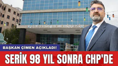 Serik 98 yıl sonra CHP'de