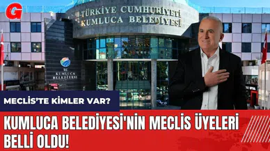 Kumluca Belediyesi'nin meclis üyeleri belli oldu! 25 kişilik Meclis'te kimler var?