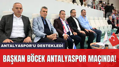 Başkan Böcek Antalyaspor maçında!