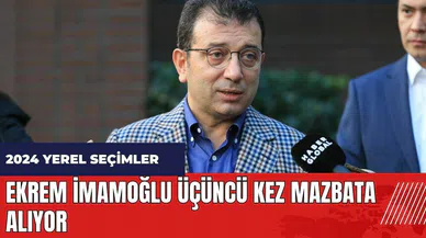 Ekrem İmamoğlu üçüncü kez mazbata alıyor
