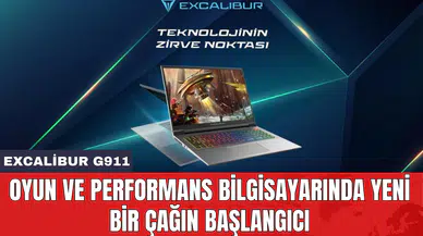 Excalibur G911: Oyun ve performans bilgisayarında yeni bir çağın başlangıcı