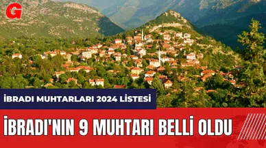 İbradı'nın 9 muhtarı belli oldu! İbradı Muhtarları 2024 listesi