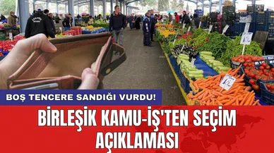 Birleşik Kamu-İş'ten seçim açıklaması: Boş tencere sandığı vurdu!