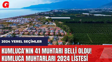 Kumluca'nın 41 muhtarı belli oldu! Kumluca Muhtarları 2024 listesi