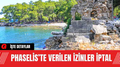 Phaselis’te Verilen İzinler İptal