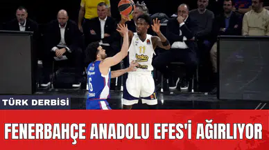 Türk derbisi: Fenerbahçe Anadolu Efes'i ağırlıyor