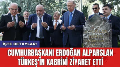 Cumhurbaşkanı Erdoğan Alparslan Türkeş'in kabrini ziyaret etti