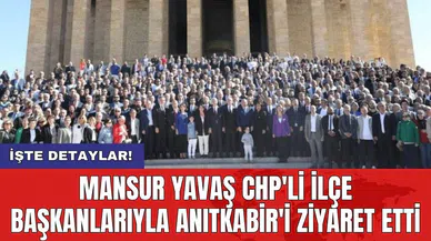 Mansur Yavaş CHP'li İlçe Başkanlarıyla Anıtkabir'i ziyaret etti