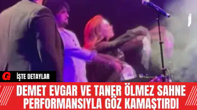 Demet Evgar ve Taner Ölmez Sahne Performansıyla Göz Kamaştırdı