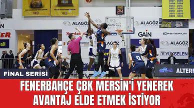 Fenerbahçe ÇBK Mersin'i yenerek avantaj elde etmek istiyor