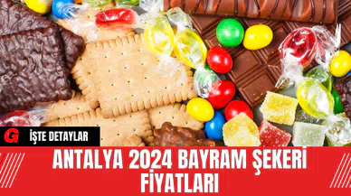 Antalya 2024 Bayram Şekeri Fiyatları