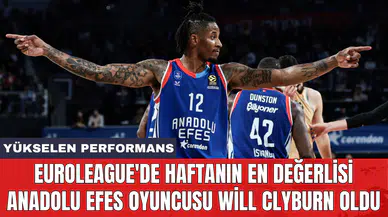 Euroleague'de haftanın en değerlisi Anadolu Efes oyuncusu Will Clyburn oldu