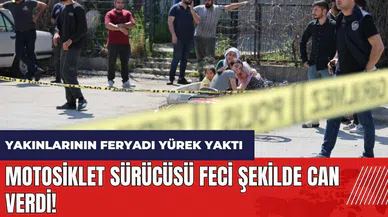Adana'da motosiklet sürücüsü feci şekilde can verdi! Yakınlarının feryadı yürek yaktı