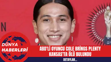 ABD'li Oyuncu Cole Brings Plenty Kansas'ta Ölü Bulundu