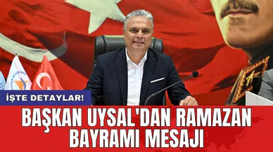 Başkan Uysal'dan Ramazan Bayramı Mesajı