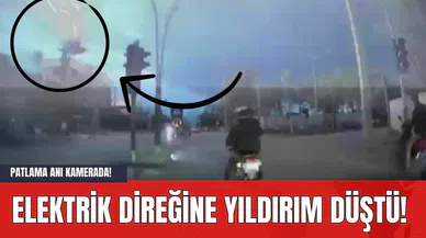 Elektrik Direğine Yıldırım Düştü! Patlama Anı Kamerada!