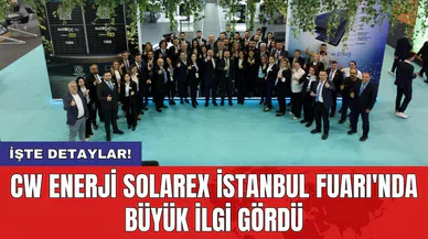 CW Enerji Solarex İstanbul Fuarı'nda büyük ilgi gördü