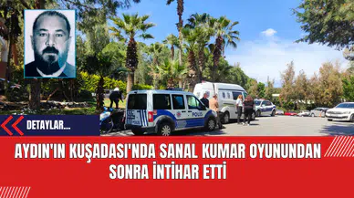 Aydın'ın Kuşadası'nda Sanal Kumar Oyunundan sonra İntihar Etti