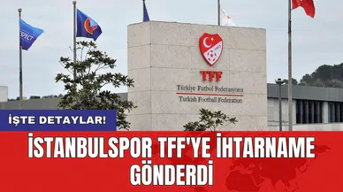 İstanbulspor TFF'ye ihtarname gönderdi